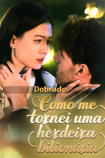 Pôster de (Dobrado)Como me tornei uma herdeira bilionária