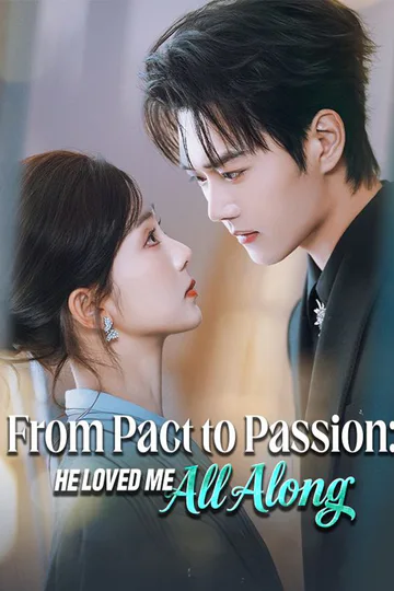 From Pact to Passion: He Loved Me All Along poster