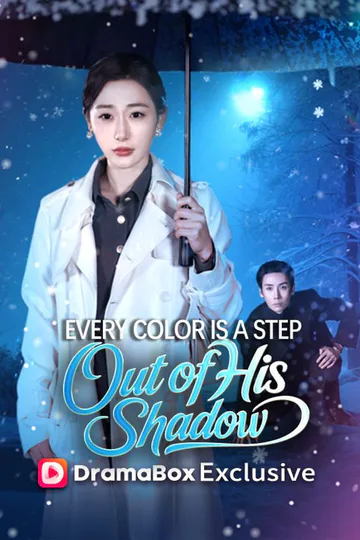 Every Color Is a Step Out of His Shadow poster