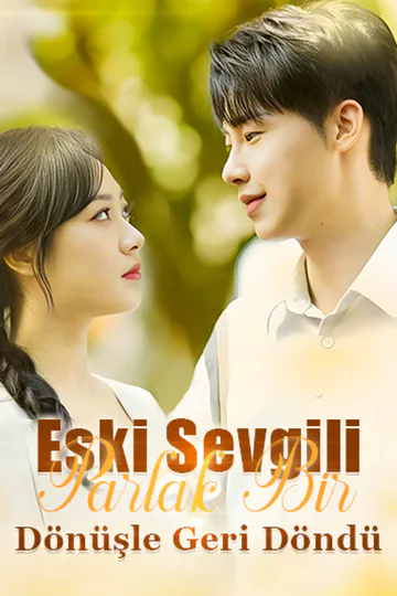 Eski Sevgili Parlak Bir Dönüşle Geri Döndü afişi