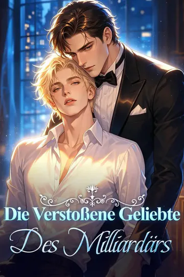 Poster von Die verstoßene Geliebte des Milliardärs