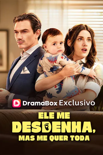 Pôster de Ele Me Desdenha, Mas me Quer Toda