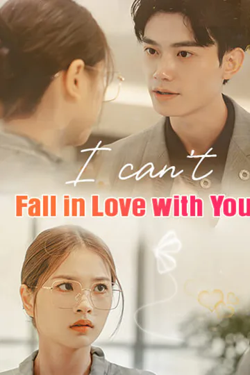 I can't  Fall in Love with You poster
