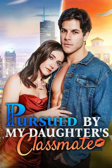 Pursued by My Daughter's Classmate poster