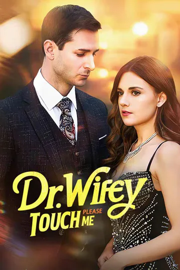 Dr.Wifey Please Touch Me poster