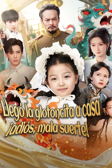 Póster de Llegó la glotoncita a casa, ¡adiós, mala suerte!