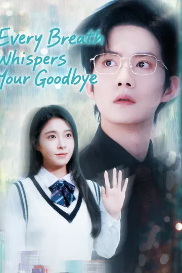 Every Breath Whispers Your Goodbye poster