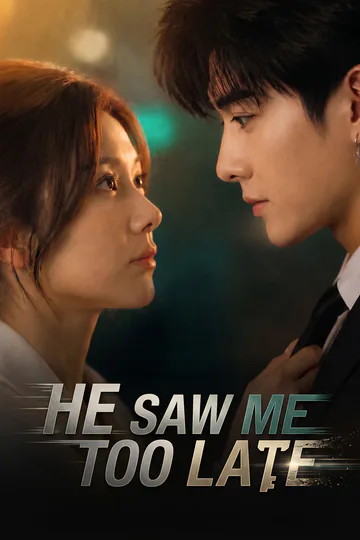 He Saw Me Too Late poster