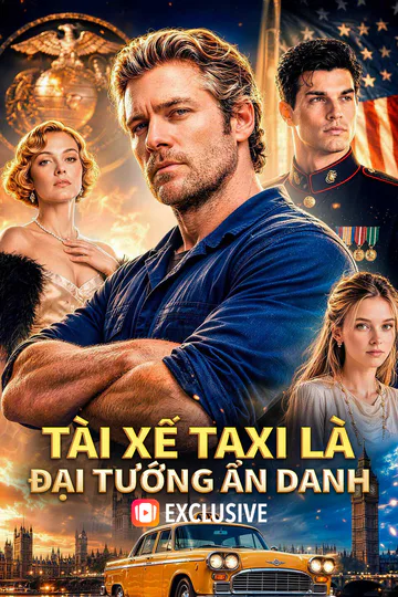 Poster phim Tài Xế Taxi Là Đại Tướng Ẩn Danh(Phiên bản lồng tiếng)