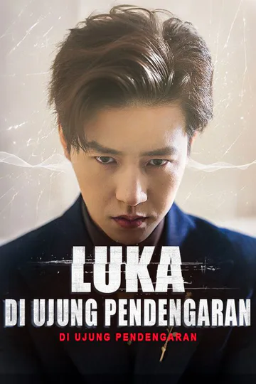 Poster Luka di Ujung Pendengaran