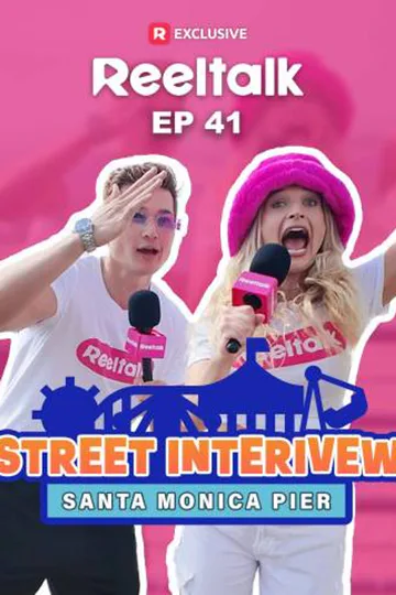 ReelTalk EP 41-Street Interview at Santa Monica Pier poster