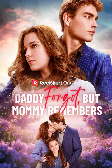 Daddy Forgot, but Mommy Remembers poster