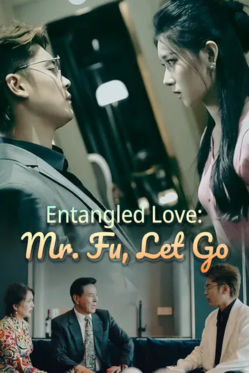 Entangled Love: Mr. Fu, Let Go​ poster