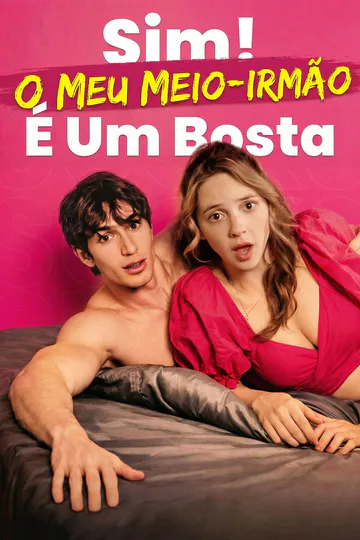 Pôster de Sim! O Meu Meio-irmão É Um Bosta