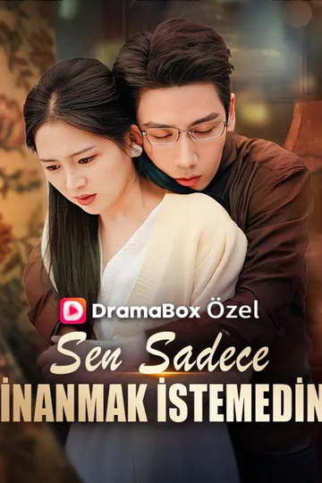 Sen Sadece İnanmak İstemedin afişi