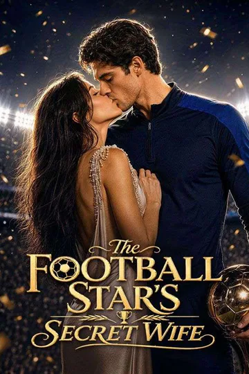 The Football Star's Secret Wife poster