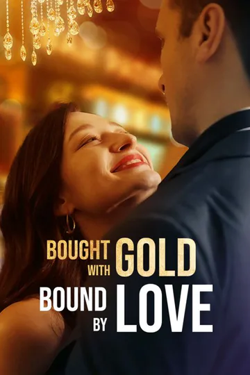 Bought with Gold, Bound by Love poster