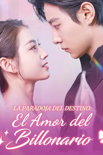 Póster de La Paradoja del Destino: El Amor del Billonario