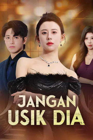 Poster Jangan Usik Dia