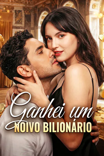 Pôster de Ganhei um Noivo Bilionário(Dublado)