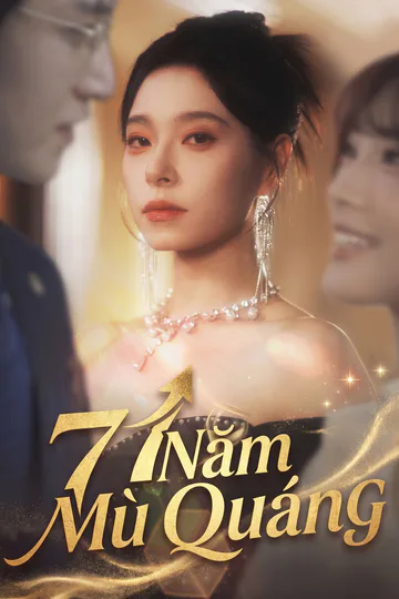 Poster phim (Lồng tiếng) 7 Năm Mù Quáng