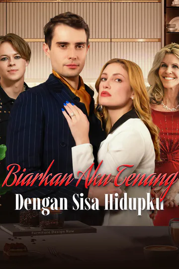 Poster Biarkan Aku Tenang dengan Sisa Hidupku-1