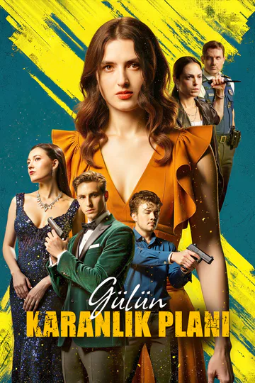 Gülün Karanlık Planı(Dublajlı) afişi