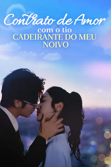 Pôster de Contrato de amor com o tio cadeirante do meu noivo