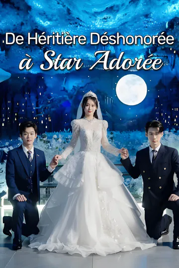 Affiche de De Héritière Déshonorée à Star Adorée