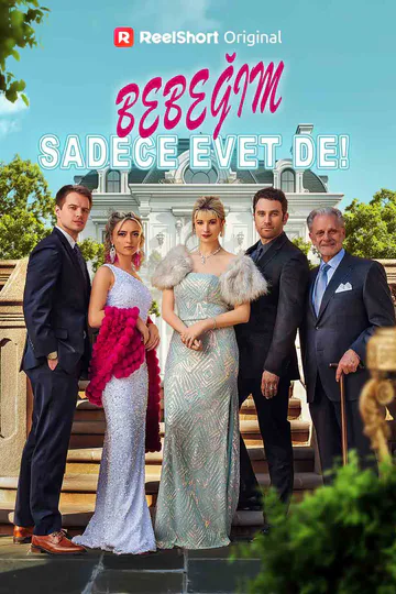 Bebeğim, Sadece Evet De! afişi