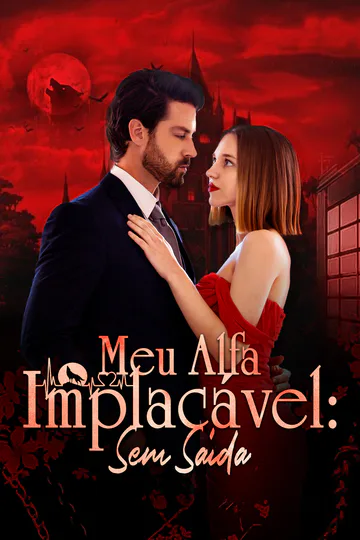 Pôster de Meu Alfa Implacável: Sem Saída