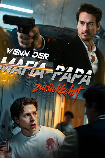 Poster von Wenn der Mafia-Papa zurückkehrt
