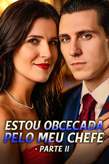 Pôster de Estou Obcecada pelo Meu Chefe - Parte II