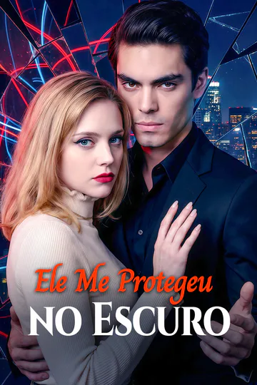 Pôster de Ele Me Protegeu no Escuro