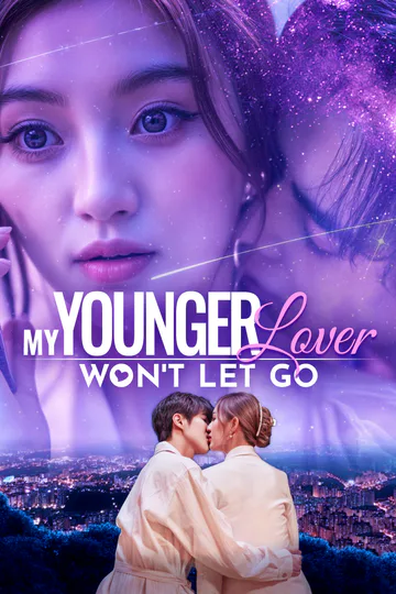 My Younger Lover Won't Let Go poster