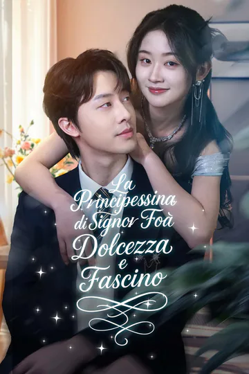 Locandina di La Principessina di Signor Foa - Dolcezza e Fascino