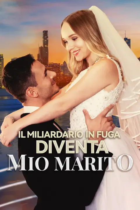 Locandina di (Doppiato) Il Miliardario in Fuga Diventa Mio Marito