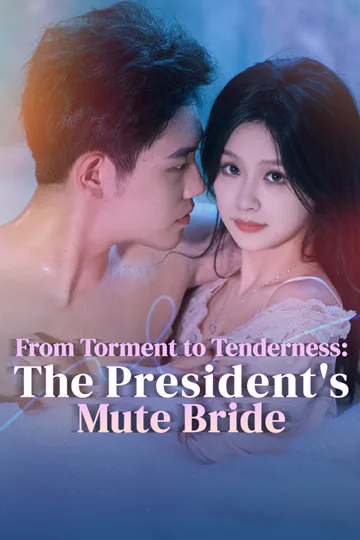 From Torment to Tenderness: The President's Mute Bride poster