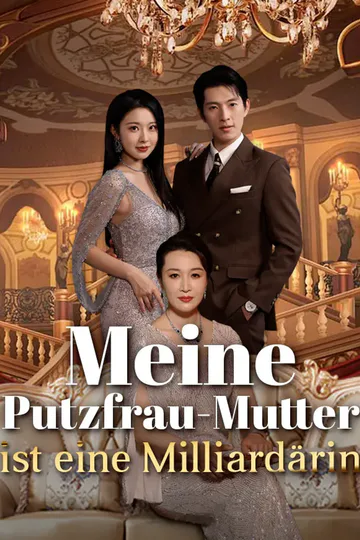 Poster von Meine Putzfrau-Mutter ist eine Milliardärin