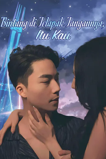 Poster Bintang di Telapak Tangannya, Itu Kau
