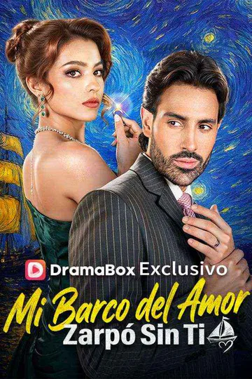 Póster de Mi Barco del Amor Zarpó sin Ti