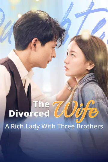 The Divorced Wife: A Rich Lady with Three Brothers poster