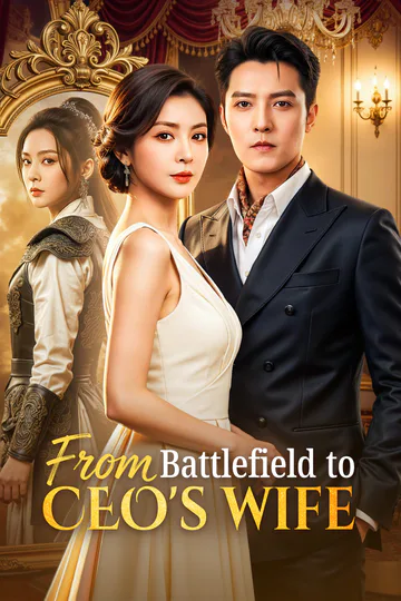 From Battlefield to CEO's Wife(Dubbed) poster