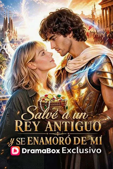 Pôster de Salvé a un rey antiguo y se enamoró de mí (Doblado)
