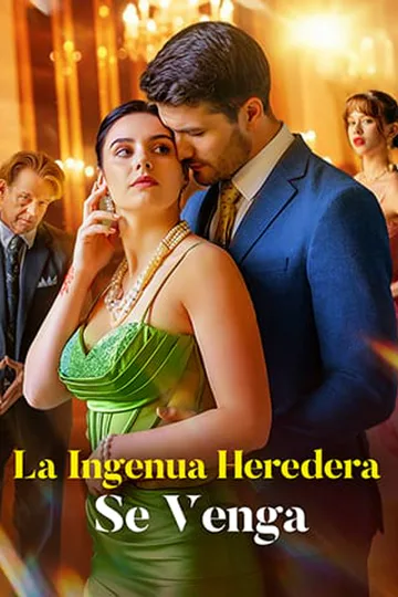 Póster de La ingenua heredera se venga