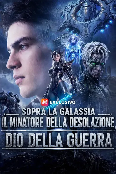 Locandina di (Doppiato) Sopra la Galassia: Il Minatore della Desolazione, Dio della Guerra