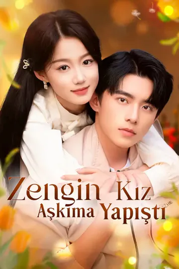 (Dublajlı) Zengin Kız Aşkıma Yapıştı afişi