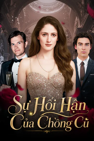 Poster phim (Lồng tiếng) Sự Hối Hận Của Chồng Cũ