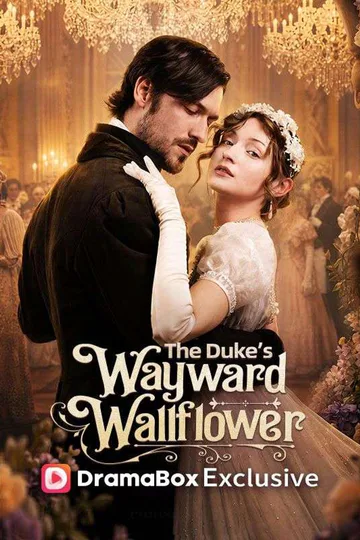 The Duke's Wayward Wallflower poster