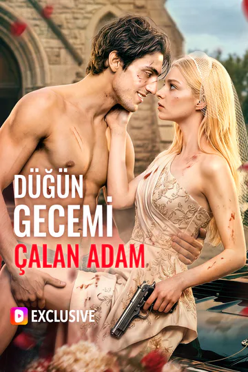 DÜĞÜN GECEMİ ÇALAN ADAM afişi